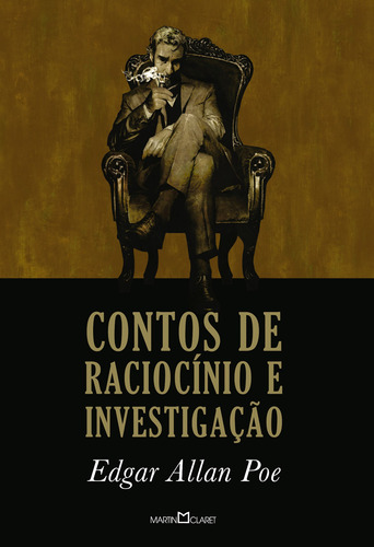 Contos de raciocínio e investigação, de Poe, Edgar Allan. Editora Martin Claret Ltda, capa dura em português, 2022
