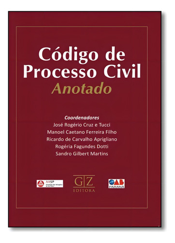 Código De Processo Civil Anotado, De José Rogério Cruz E Tucci. Editora Gz Editora - Lmj Fornecedor, Capa Mole Em Português