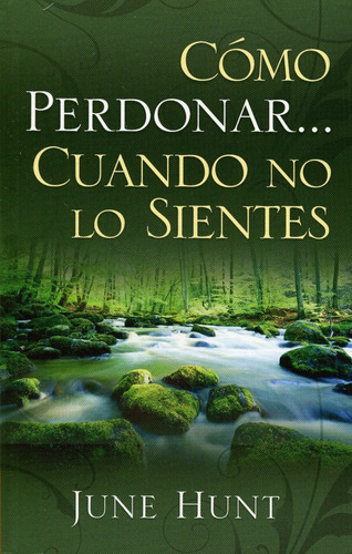 Cómo Perdonar Cuando No Lo Sientes, Bolsillo, Tapa Rústica