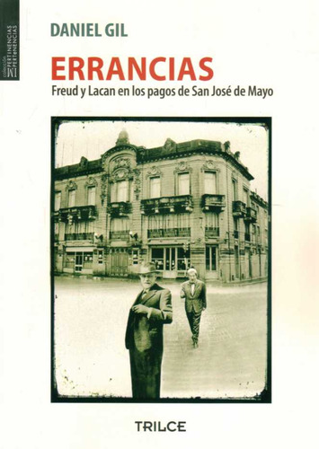 Errancias. Freud Y Lacan En Los Pagos De San Jose De Mayo -