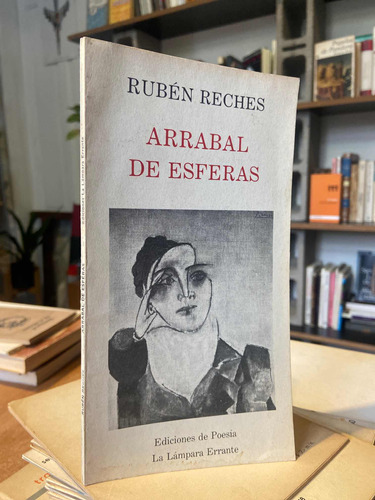 Ruben Reches Arrabal De Esferas La Lámpara Errante Firmado