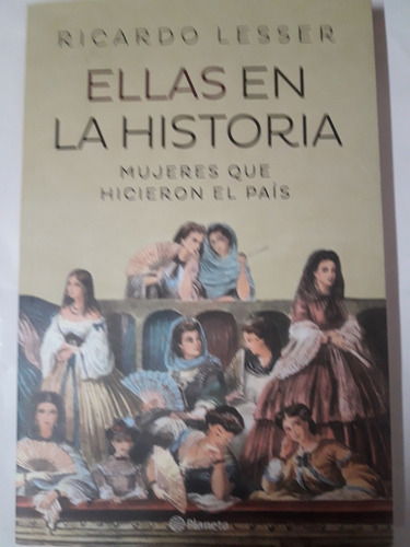 Ellas En La Historia Mujeres Que Hicieron El País 