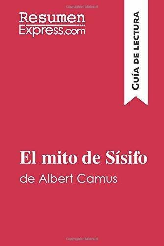 El Mito De Sísifo De Albert Camus (guía De..., De Resumenexpress, .. Editorial Resumenexpress????? En Español