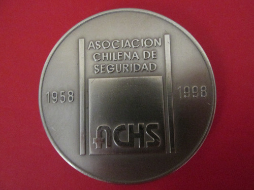 Antigua Medalla 40 Años Asociacion Chilena Seguridad Escasa