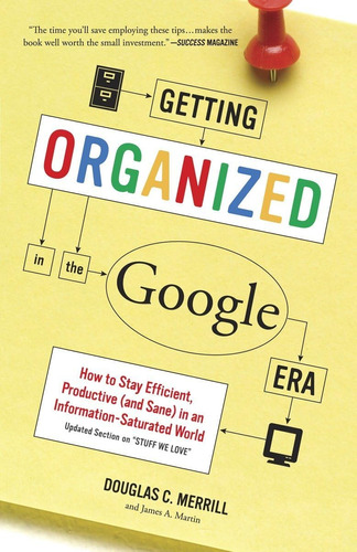 Libro: Getting Organized In The Google Era: How To Stay (and