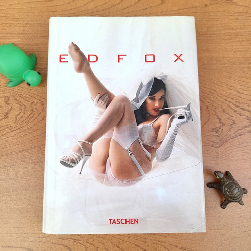 Ed Fox [ Fotografía Erótica ] / Taschen / Tapa Dura