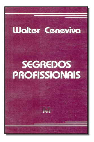 Segredos profissionais - 1 ed./1996, de Ceneviva, Walter. Editorial Malheiros Editores LTDA, capa mole em português, 1996