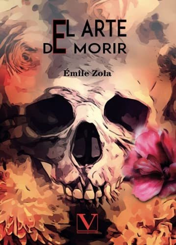 El Arte De Morir, De Émile Zola