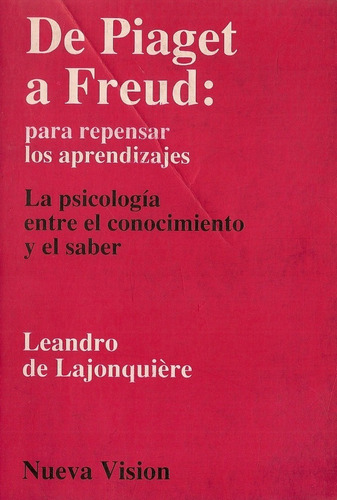 De Piaget A Freud, Leandro De Lajonquiere, Nueva Visión