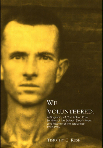 We Volunteered., De Ruse, Timothy C.. Editorial Timothy C Ruse, Tapa Dura En Inglés