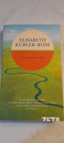 La Rueda De La Vida De Elizabeth Kübler Ross - Zeta (usado)