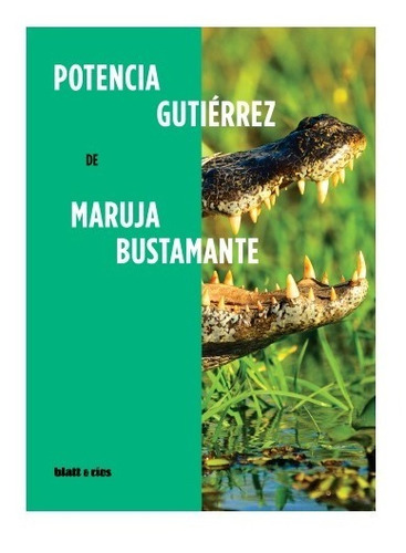 Potencia Gutierrez. Maruja Bustamante. Blatt Y Rios