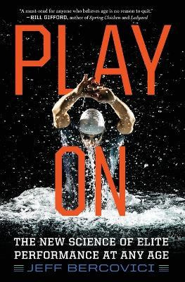 Libro Play On : The New Science Of Elite Performance At A...
