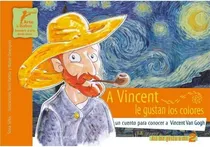 Comprar A Vincent Le Gustan Los Colores - Sirkis Silvia
