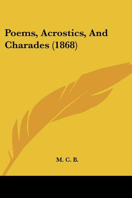 Libro Poems, Acrostics, And Charades (1868) - M. C. B.