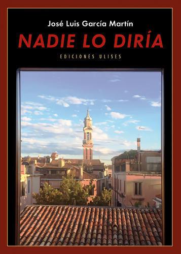 Nadie Lo Diría - García Martín, José Luis