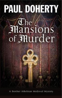 The Mansions Of Murder - Paul Doherty (hardback)