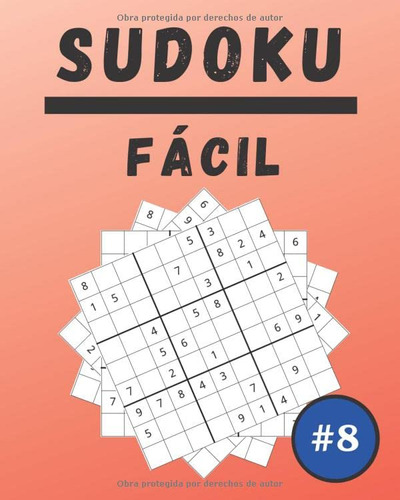 Sudoku Facil #8: 100 Sudoku Para Adultos | Letra Grande | Ni