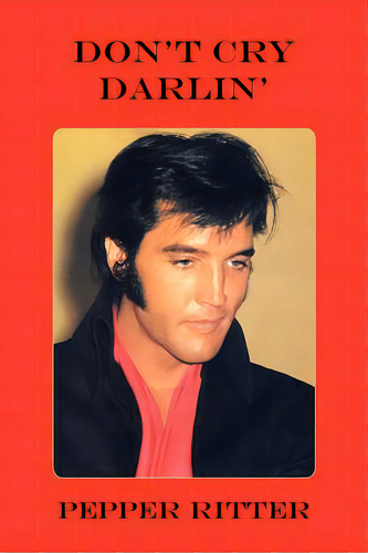 Don't Cry Darlin', De Ritter, Pepper. Editorial Authorhouse, Tapa Blanda En Inglés