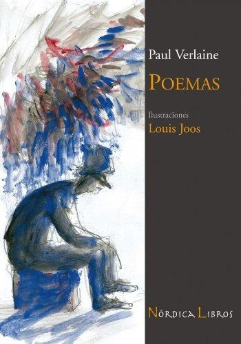 Poemas (ilustraciones Louis Joos), de Paul Verlaine. Editorial Nordica en español