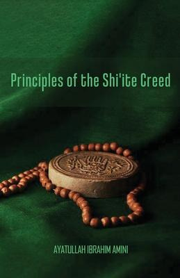 Libro Principles Of The Shi'ite Creed - Ibrahim Amini
