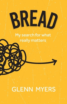 Libro Bread: My Search For What Really Matters - Myers, G...