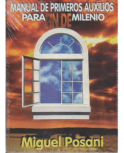 Manual Primeros Auxilios Para Fin De Milenio, De Posani Miguel. Editorial Laconica - Giluz, Tapa Blanda En Español, 1998