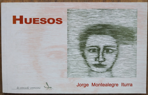 Libro Huesos - Jorge Montealegre Iturra (dedicado)