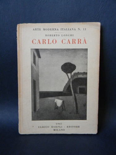 Carlo Carrá Arte Ilustrado 1945 Numerado Roberto Longhi