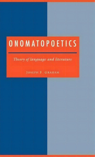 Literature, Culture, Theory: Onomatopoetics: Theory Of Language And Literature Series Number 4, De Joseph F. Graham. Editorial Cambridge University Press, Tapa Dura En Inglés