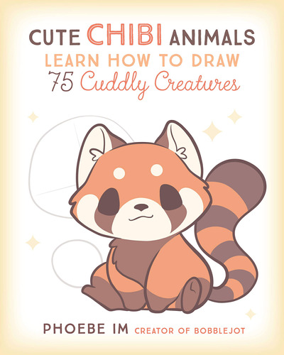 Cute Chibi Animals: Learn How To Draw 75 Cuddly Creatures: 3