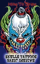 Comprar How To Draw Skulls Tattoos Basic Designs : Draw Skulls Tattoos Step By Step Guided Book, De Gala Publication. Editorial Createspace Independent Publishing Platform, Tapa Blanda En Inglés