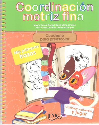 Coordinación Motriz Fina Para Preescolar, De Mayra García Donis., Vol. 1. Editorial Emu, Tapa Blanda En Español, 2021