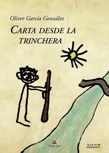 Carta Desde La Trinchera: No, de García González, Luis Oliver.., vol. 1. Grupo Editorial Círculo Rojo SL, tapa pasta blanda, edición 1 en inglés, 2021