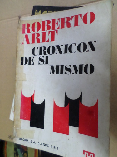 Roberto Arlt -cronicón De Si Mismo 