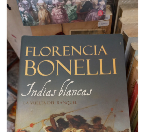 Indias Blancas 2 Florencia Bonelli Suma De Letras Grande