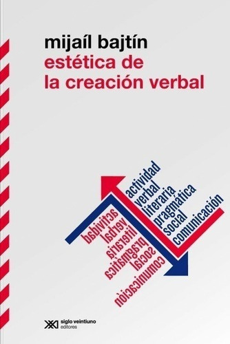 Estetica De La Creacion Verbal - Mijail Bajtin