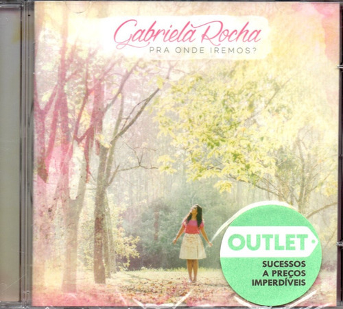 Cd Gabriela Rocha - Pra Onde Iremos