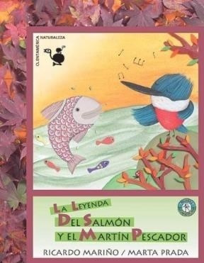 Libro Leyenda Del Salmon Y El Martin Pescador De Ricardo Mar