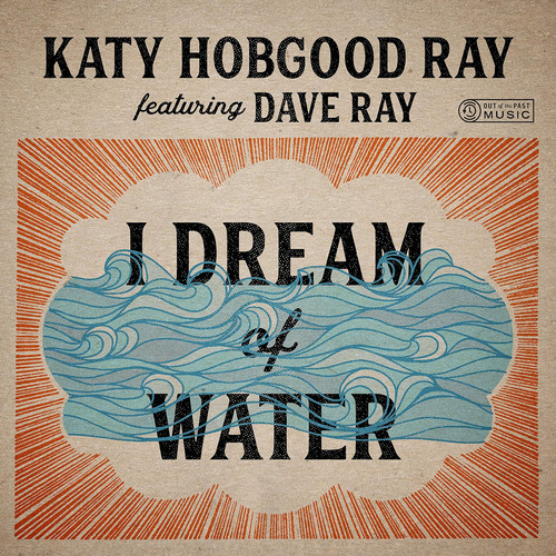 Cd: Ray Katy Hobgod/ray Dave I Dream Of Water Usa Import