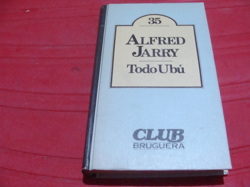 Todo Ubù  , Alfred Jarry