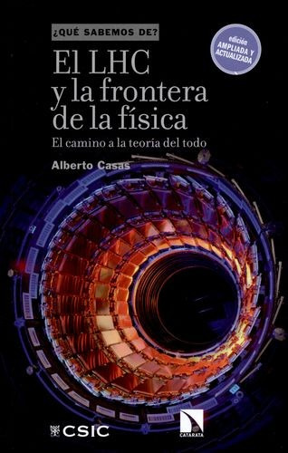 Libro Lhc Y La Frontera De La Física. El Camino A La Teoría