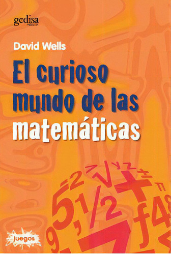 El Curioso Mundo De Las Matemãâ¡ticas, De Wells, David. Editorial Gedisa En Español