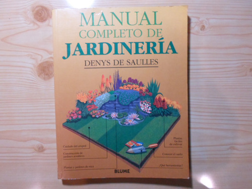 El Manual Completo De Jardinería - Denys De Saulles