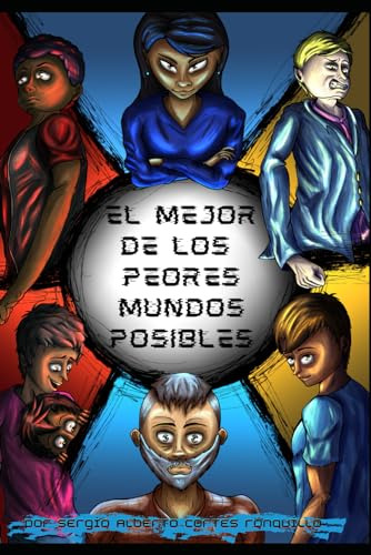 El Mejor De Los Peores Mundos Posibles