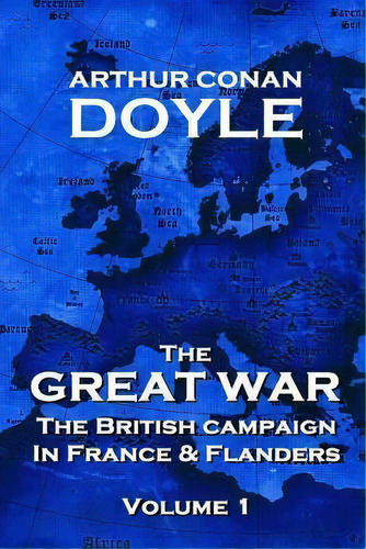 The British Campaign In France And Flanders - Volume 1, De Sir Arthur An Doyle. Editorial Copyright Group Ltd, Tapa Blanda En Inglés