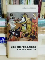 Comprar Los Disfrazados Otros Sainetes Pacheco