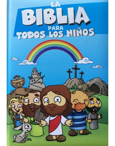 La Biblia Para Todos Los Niños