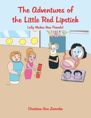 Libro The Adventures Of The Little Red Lipstick: Lolly Ma...