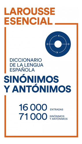 Diccionario Esencial De Sinonimos Y Antonimos - Larousse
